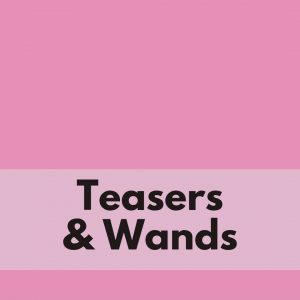 Teasers and Wands